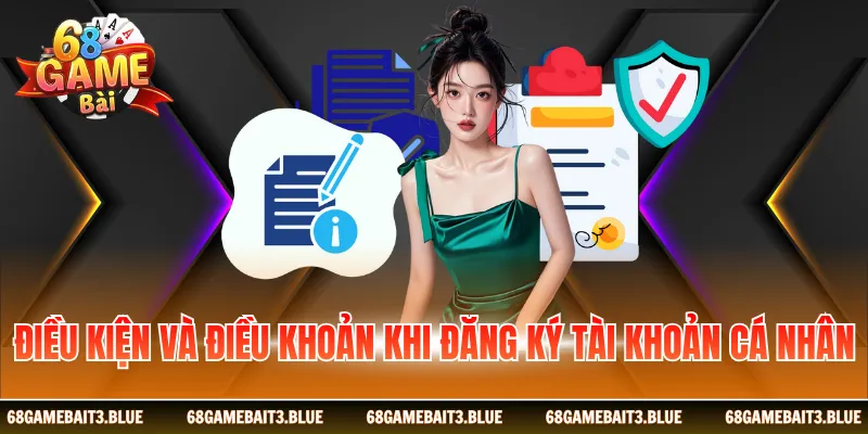 Điều kiện và điều khoản khi đăng ký tài khoản cá nhân